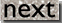 [next]